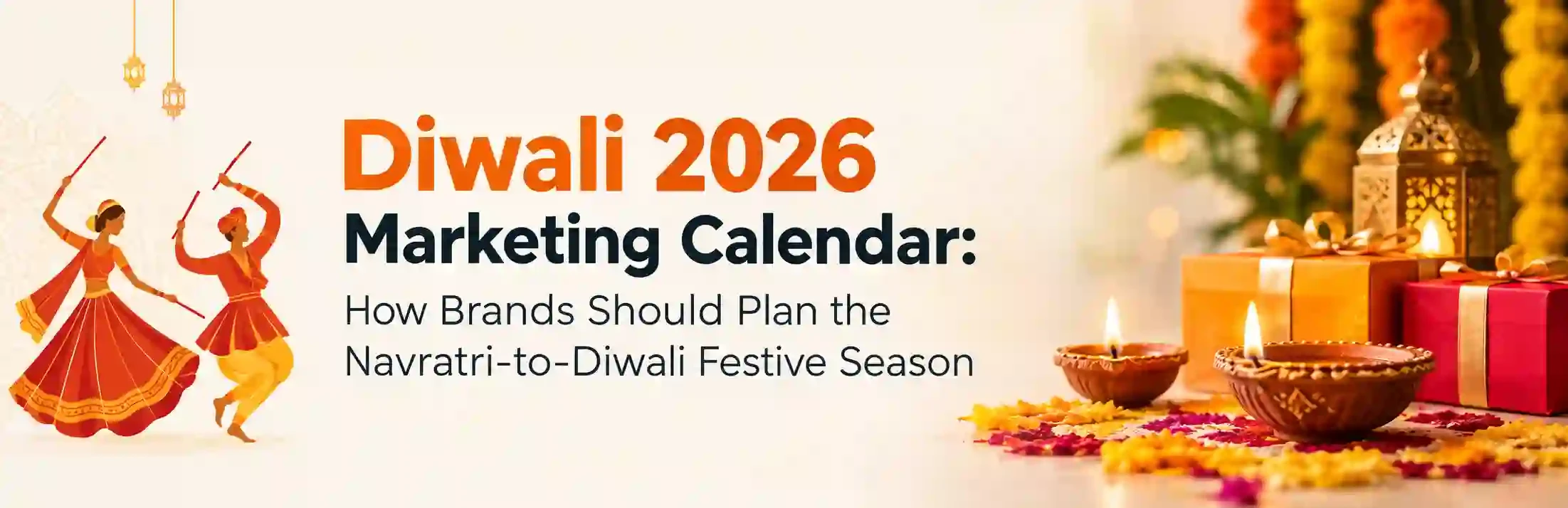 Diwali 2026 Marketing Calendar: How Brands Should Plan the Navratri-to-Diwali Festive Season